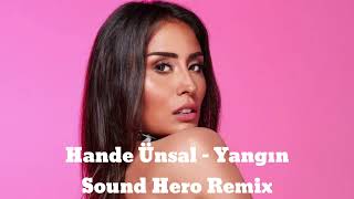 Hande Ünsal - Yangın (Sound Hero Remix) Resimi