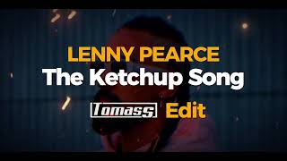 Video thumbnail of "LENNY PEARCE - The Ketchup Song (Tomass "short" Edit) [FREE DL]"