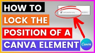 How To Lock The Position Of An Element In Canva? [in 2025]