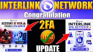 How to Activate 2FA in Interlink Network? 🔐 2FA Update – Last Step Before Verification & Migration