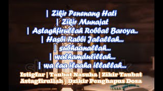 Video thumbnail of "Zikir Penenang Hati || Astaghfirullah Robbal Baroya || Subhanallah | Hasbi Rabbi Jalallah"