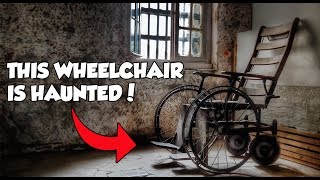 The Haunted Wheel Chair at the Old City Jail