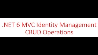 .NET6 MVC Identity Management CRUD operations
