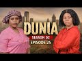 DUNIA SEASON 02 Ep 25 