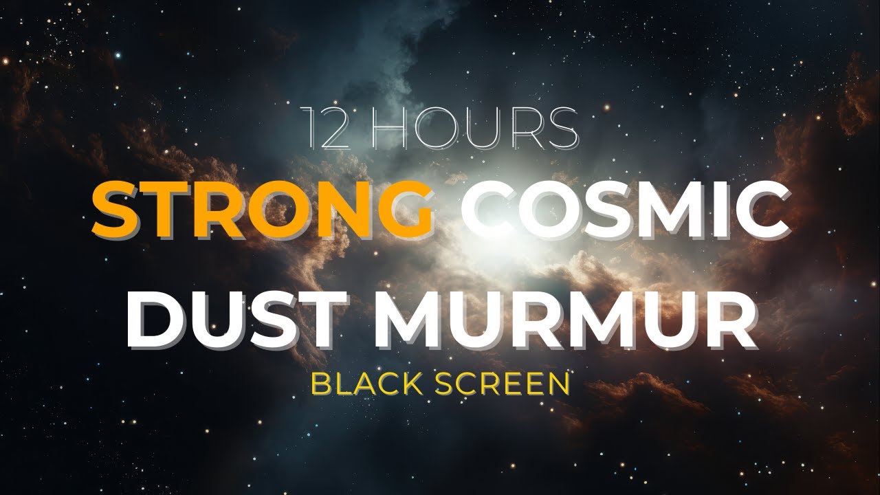 12 HOURS Cosmic (STRONG) Black Screen | Block All Noise | Deep Sleep | No Ads