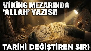 Viking Mezarında Allah Yazısı Mı? İnanılmaz Keşif