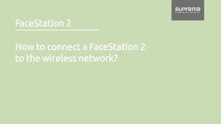 Celebrity [FaceStation 2] How to connect a FaceStation 2 to the wireless network l Suprema Net Worth