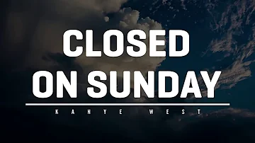 KANYE WEST - CLOSED ON SUNDAY -  VIDEO KARAOKE