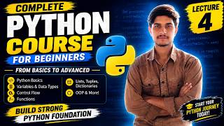 Complete Python Course for Beginners | Lecture 4 | Python Programming from Basics to Advanced