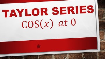 Taylor series Polynomial for cos x at 0