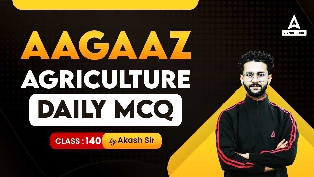 Aagaaz 3.0 Batch | Most Important Questions | Agriculture DAILY MCQ ...