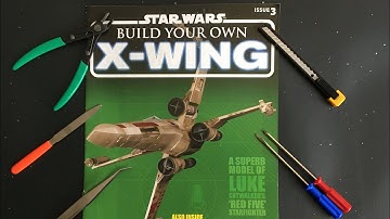 STAR WARS BUILD YOUR OWN X-WING ISSUE 3