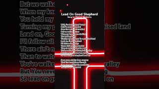 🎧Lead On Good Shepherd by Patrick Mayberry #week_top_praise #top_christiansong #lyrics #shorts