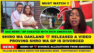 SAD NEWS 💔SHIRO WA GP HUSBAND DIVORCED ACCORDING TO AMERICAN LAWS FROM SHIRU WA OAKLAND ACCUSATIONS