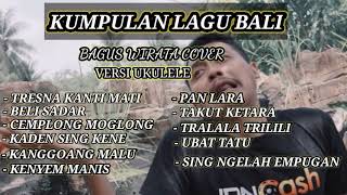 Download Lagu KUMPULAN LAGU BALI -VERSI UKULELE MP3 Download Lagu KUMPULAN LAGU BALI -VERSI UKULELE MP3