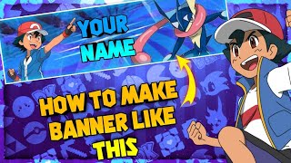 How to make banner like this || How to make pokemon banner || Make banner for poketubers ||