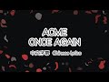 [cc] ACME&ndash;Once Again  中文字幕/中国語(繁体字)歌詞/Chinese lyrics