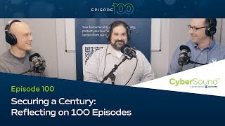 Securing a Century: Reflecting on 100 Episodes of CyberSound / 100