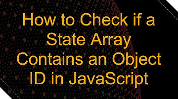 How to Check if a State Array Contains an Object ID in JavaScript