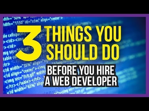 3 Things You Should Do Before You Hire A Web Developer