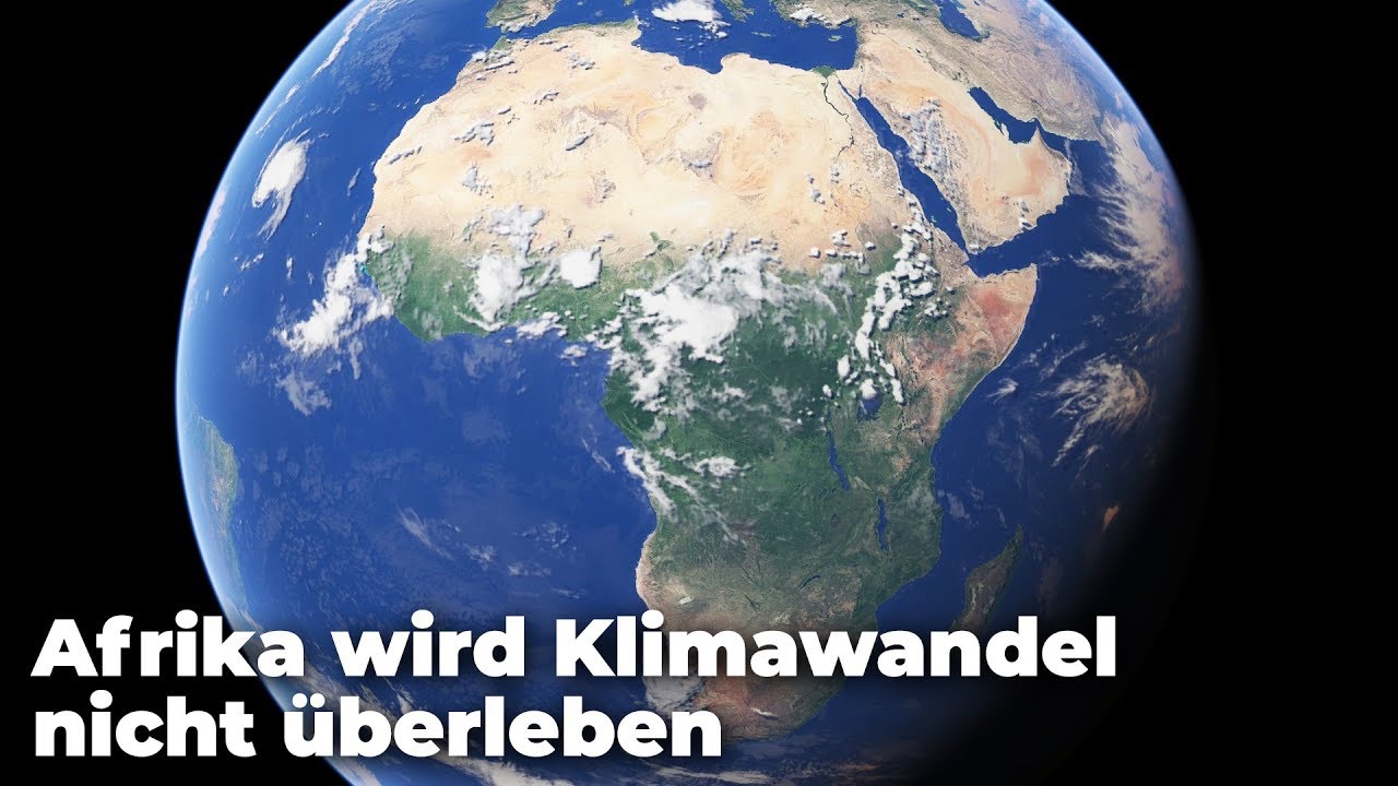 Afrika wird den Klimawandel nicht überleben - Clixoom nature - YouTube