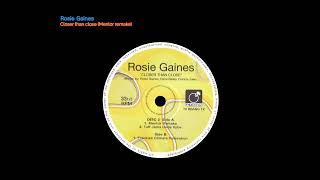 Rosie Gaines - Closer than close (Mentor Remake)