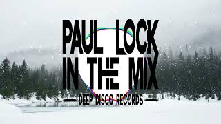 Deep House DJ Set #69 - In the Mix with Paul Lock - (2021)