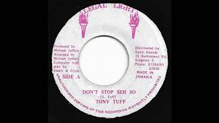 Tony Tuff - Dont Stop Seh So