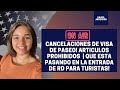 CANCELACION VISA PASEO B1/B2 | ARTICULOS PROHIBIDOS | QUE ESTA PASANDO EN ENTRADA A RD CON TURISTAS