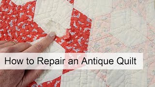 How to Repair Your Antique Quilt