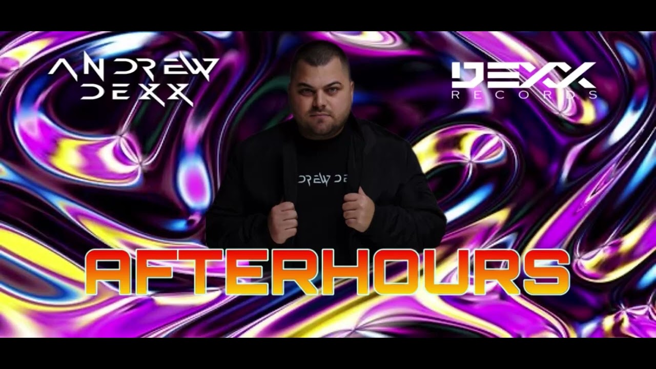 Watch AnDrew DeXx - Afterhours on YouTube Watch AnDrew DeXx - Afterhours on YouTube
