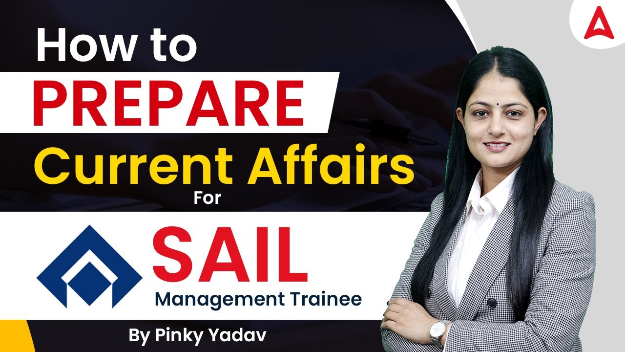 How to Prepare Current Affairs for SAIL Management Trainee By Pinky Yadav