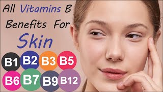 Vitamin B | Vitamin B Benefits For Skin | Vitamin Series | Health Hacks