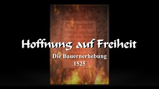 Trailer Hoffnung auf Freiheit - Die Bauern Erhebung 1525 Trailer Hoffnung auf Freiheit - Die Bauern Erhebung 1525
