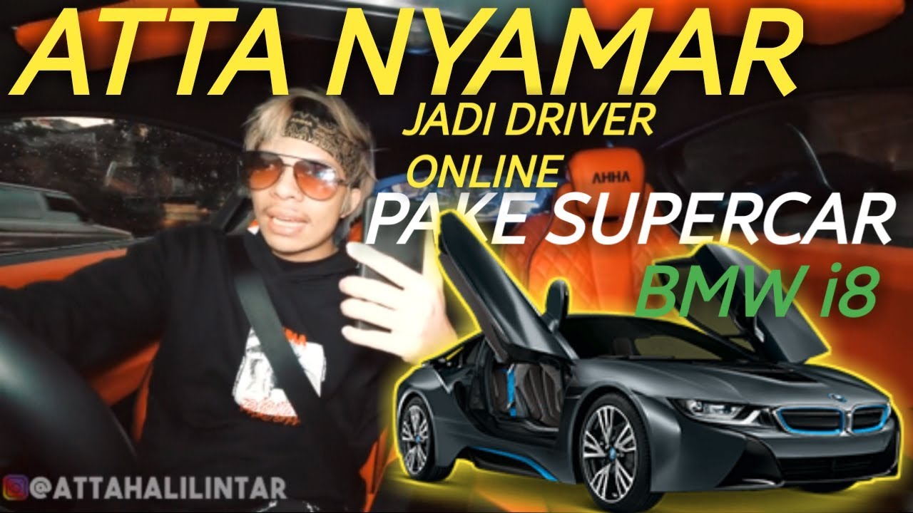 ATTA HALILINTAR NYAMAR JADI DRIVER TAXI ONLINE PAKAI SUPERCAR BMW i8 ...