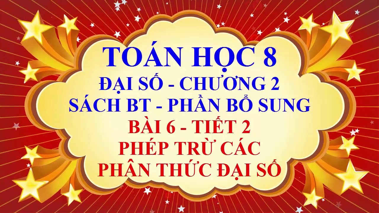 Toán học lớp 8 - Đại số - SBT - Phần bổ sung - Bài 6 -... - youtube