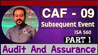CAF 08 - Subsequent Event ISA 560 (Part 1)