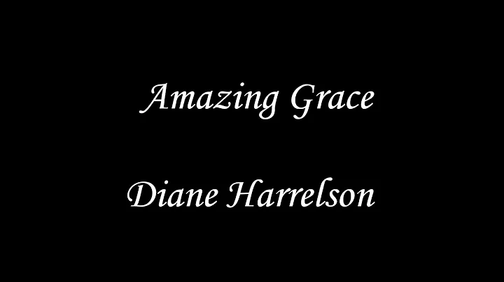 Amazing Grace Diane Harrelson