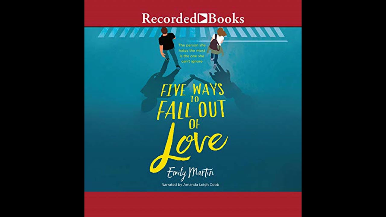 Five Ways to Fall Out of Love Audiobook by Emily Martin