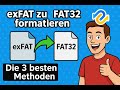 exFAT zu FAT32 formatieren: Die 3 besten Methoden unter Windows!