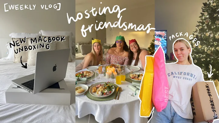 [weekly vlog]  new Macbook unboxing, hosting frien...