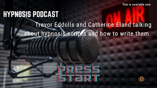 How to write your own hypnosis script with Trevor Eddolls and Catherine Eland (MUST WATCH)