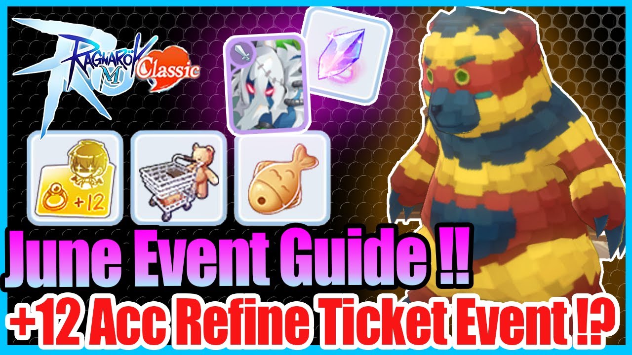 Шанс получить +12 билет на улучшение?! Путеводитель по событиям июня!! [Ragnarok Mobile Classic]