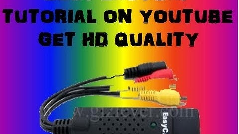 How  To Get HD EasyCap Quality. *BEST ON YOUTUBE* *GOOD AUDIO* *GOOD VIDEO*