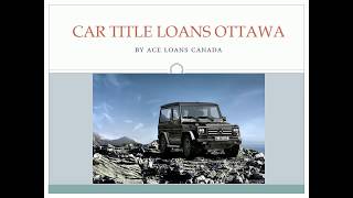 Car Title Loans Ottawa by Ace Loans Canada