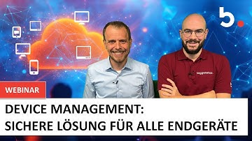 Webinar Device Management: Sichere Lösung für alle Geräte