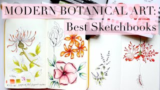 Sketchbooks for Modern Botanical Art + Water-soluble Markers Comparison