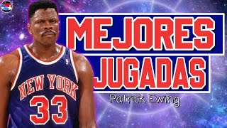 Las Mejores Jugadas De Patrick Ewing En La NBA | The Best Plays Of Patrick Ewing In The NBA