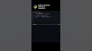 Python Displays Fibonacci Sequence #numbersequence