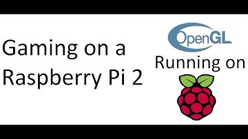 Gaming on the Raspberry Pi 2! (new OpenGL drivers)